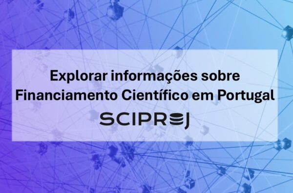 SciPROJ: Explorar informações sobre financiamento científico em Portugal